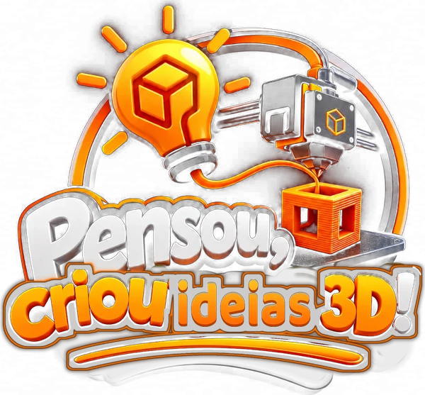 Pensou, Criou Ideias 3D!